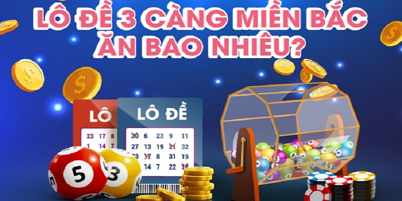  Các cách đánh dễ thắng trong Lô 3 càng miền Bắc