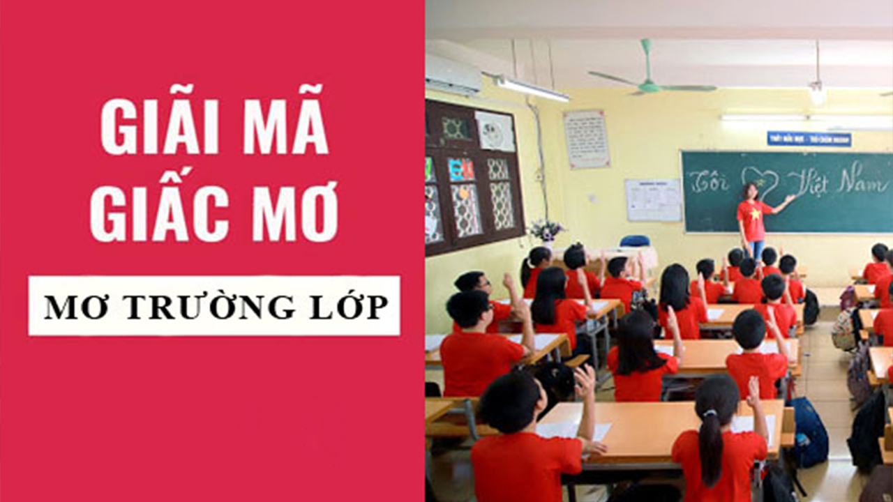 Giải m&atilde; giấc mơ thấy lớp học