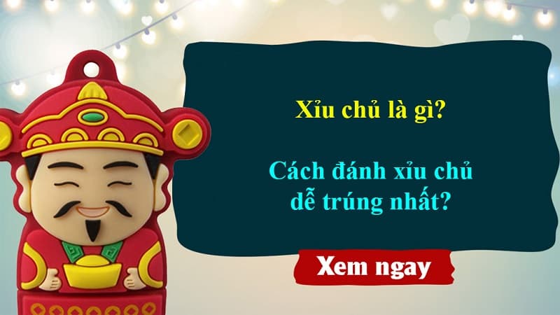 Đôi nét về cách bắt xỉu chủ
