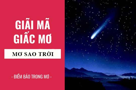 Giải m&atilde; giấc mơ thấy bầu trời đầy sao