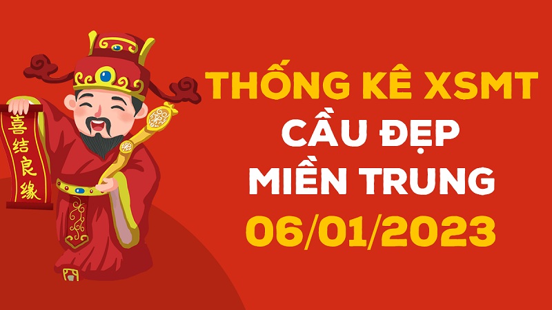 Nghiên cứu soi cầu miền Trung ngày 6/1/2023